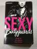 Sexy Bodyguards. Rachel Lee  Alice Sharpe  Gayle Wilson