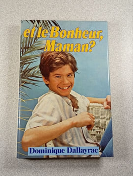 et le Bonheur Maman. Dominique Dallayrac