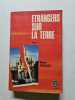Etrangers sur la terre tome 1 - 1948. Henri Troyat