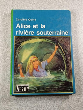 Alice et la rivière souterraine. Caroline Quine
