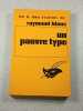 Un pauvre type. Raymond Blanc