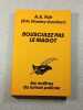 Bousculez pas le magot. A.A. Fair (Erle Stanley Gardner)