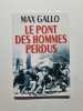 Le pont des hommes perdus. Gallo Max