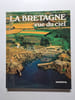 La Bretagne vue du ciel. 