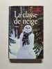 La classe de neige. Emmanuel Carr&egrave;re