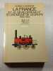 La France et le d&eacute;veloppement &eacute;conomique de l'Europe : 1800-1914. Rondo Cameron