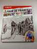 La grande histoire du Tour de France 1. 