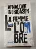 La femme de l'ombre. Arnaldur Indridason