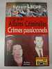 Les Grandes Affaires Criminelles Crimes passionnels. Sylvain Larue