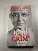 Ma vie &agrave; la Crim'. Patrick Riou