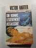 Un homme l&eacute;gerement assassin&eacute;. Victor Harter