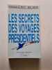 Les secrets des voyages pr&eacute;sidentiels. de de gaulle &agrave; mitterrand. Petit Wiliam Le  Revel &Eacute;ric