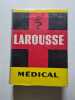Dictionnaire m&eacute;dical Larousse. Larousse