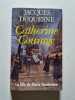 Catherine Courage. Duquesne Jacques