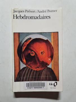 Hebdromadaires (Folio). Prevert/Pozner