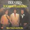Too Much Heaven. Bee Gees