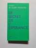 Le Secret de l'esp&eacute;rance. De Gaulle Anthonioz Genevi&egrave;ve