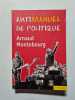 Antimanuel de politique. Montebourg Arnaud