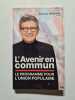 L'Avenir en commun: Le programme pour l'Union populaire pr&eacute;sent&eacute; par Jean-Luc M&eacute;lenchon. M&eacute;lenchon Jean-Luc