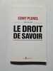 Le Droit de savoir. Plenel Edwy