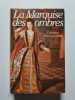 La Marquise des ombres - 1984. Catherine Hermary-Vieille