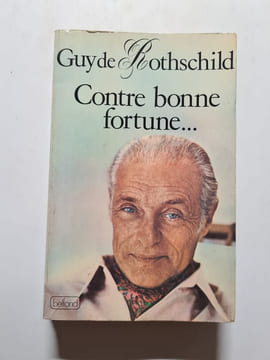 Contre Bonne Fortune. Rothschild Guy De