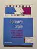 Epreuve orale: Entr&eacute;e en &eacute;coles d'aide-soignant et d'auxiliaire de pu&eacute;riculture. Villemagne Val&eacute;rie  Moignau Anne-Laure  P&eacute;an Marie