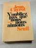 N'oubliez pas que nous nous aimons. Jean Cayrol