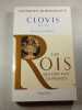 Les Rois qui ont fait la France - Clovis et les m&eacute;rovingiens. Georges Bordonove