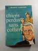 Chiens perdus sans collier. Gilbert Cesbron