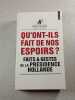 Qu'ont-ils fait de nos espoirs ? Faits & gestes de la pr&eacute;sidence Hollande. Edwy Plenel