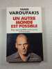 Un autre monde est possible. Yanis Varoufakis