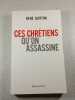 Ces chr&eacute;tiens qu'on assassine. R&eacute;n&eacute; Guitton