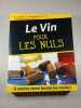Le Vin pour les Nuls. E. McCarthy  M. Ewing-Mulligan  I.-P. Cassetari et L. Liger
