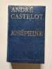 Jos&eacute;phine - 1964. Andr&eacute; Castelot