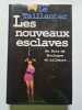 Les nouveaux esclaves. Le Taillanter