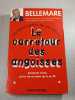 Le Carrefour des Angoisses: Les Aventuriers du XXe Si&egrave;cle. Bellemare Pierre  Epinoux Jean-Marc  Nahmias Jean-Fran&ccedil;ois  Ferrand Franck  Villers Thibaut ...