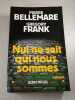 Nul ne sait qui nous sommes. Pierre Bellemare et Gregory Frank