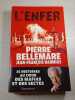 L'Enfer: 15 HISTOIRES AU COEUR DES MAFIAS ET DES SECTES. Bellemare Pierre  Nahmias Jean-Fran&ccedil;ois