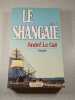 Le Shanga&iuml;. Andr&eacute; Le Gal