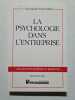 La psychologie dans l entreprise. Foucher Raymond