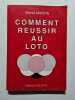 Comment r&eacute;ussir au Loto. Michel Martin