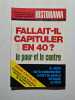 Fallait-il capituler en 40 ? n&ordm; 262. Andr&eacute; Castelot