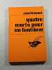 Quatre morts pour un fant&ocirc;me. Paul Kinnet