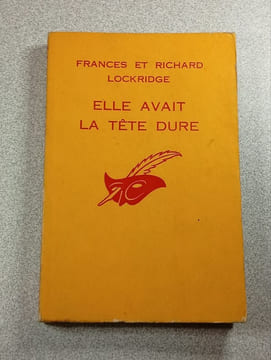 Elle avait la tête dure. Frances et Richard Lockridge