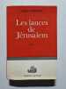 Les lanc&eacute;s de J&eacute;rusalem. Georges Bordonove