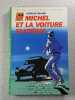 Michel et la voiture fant&ocirc;me. Georges Bayard