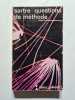Questions de m&eacute;thode. Sartre