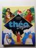 Th&eacute;o benjamin - nouvelle &eacute;dition: L'encyclop&eacute;die catholique pour les enfants. Dubost Michel  Pedotti Christine  Cezard Pierre-Yves  Della Malva ...