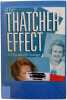 The Thatcher effect : a decade of change. Dennis Kavanagh Anthony Seldon